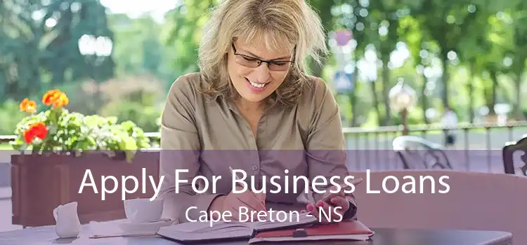 Apply For Business Loans Cape Breton - NS