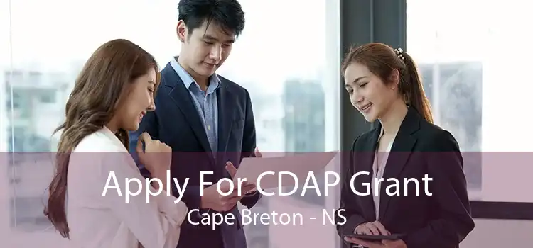 Apply For CDAP Grant Cape Breton - NS